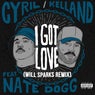 I Got Love (feat. Nate Dogg) [Will Sparks Remix] (Extended Mix)