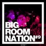 Big Room Nation Vol. 9