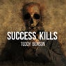Success Kills