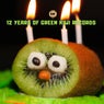 12 Years Of Green Kiwi Records