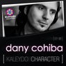 Kaleydo Character: Dany Cohiba EP 1
