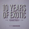 10 Years Of Exotic - Chapter 2