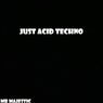 Just Acid Techno