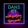 Dans Et (feat. Tugce Guder)