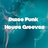 Disco Funk House Grooves