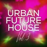 Urban Future House, Vol. 3