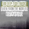 100 Deep Tech Tracks Taken from the Worlds Best Playlists