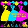 Funky House Meets Electro Swing