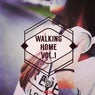 Walking Home, Vol. 1