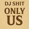 Only Us