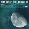 They Mostly Hunt At Night EP
