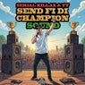 Send Fi Di Champion Sound