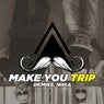 Make You Trip