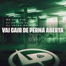 Vai Cair de Perna Aberta
