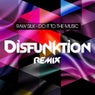 Do It To The Music - Disfunktion Remix