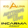 Anything with Love (Incarma Remix)