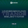 Underground Trance Selections, Vol. 21