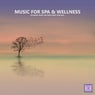 Music for Spa & Wellness (Relaxing Music for Mind, Body and Soul)