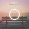 Take Me Somewhere