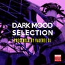 Dark Mood Selection (Presented By Valeree DJ)
