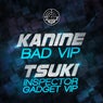 Bad VIP/Inspector gadget VIP
