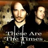 These Are the Times (EDM Remixes)