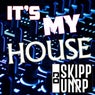 It's My House