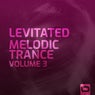 Levitated - Melodic Trance, Vol. 3