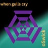 When Gulls Cry