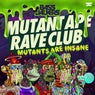 Mutant Ape Rave Club (Mutants Are Insane) (Extended Mix)