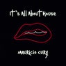 It`s All About House