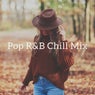 Pop R&B Chill Mix