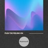 Push the Feeling On
