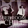 Bedroom Chill, Vol. 1 (Electronic Chill House)