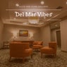 Del Mar Vibes - Glitz And Glam Chillout Cafe Bar Music, Vol 04