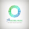 78 DECIBEL MUSIC - The Deep House Selection