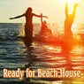 Ready for Beach House