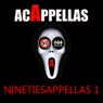 Ninetiesappella - Acappella Samples Dj Tool Vol. 1