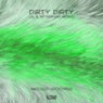 Dirty Dirty [Remixes Pt. 1]