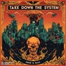 Take Down the System