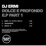 Dolce E Profondo EP - Part One