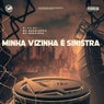 Minha Vizinha É Sinistra
