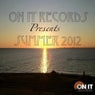 On It Records Presents Summer 2012