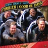 Thriller / Good Ol' Days