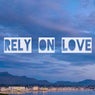 Rely on Love