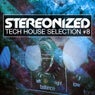 Stereonized - Tech House Selection Vol. 8