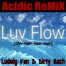 Luv Flow (Ohh Nah Nah Nah) (Acidic Remix)