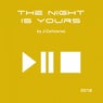 The night is yours