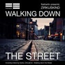 Walking Down the Street