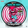 Make Me Wait